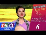 THVL | Duyên Dáng Bolero 2018 – Tập 6[7]: Đường Về Hai Thôn – Linh Trang