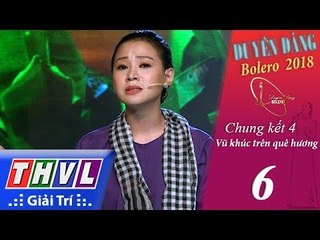THVL | Duyên Dáng Bolero 2018 – Tập 6[8]: Bà Năm – Thiên Hương