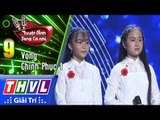 THVL | Tuyệt đỉnh song ca nhí Mùa 2 – Tập 9[4]: Phận Xa Cha Mẹ - Bảo Hân, Quỳnh Anh