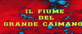 TRAILER - Il fiume del grande caimano