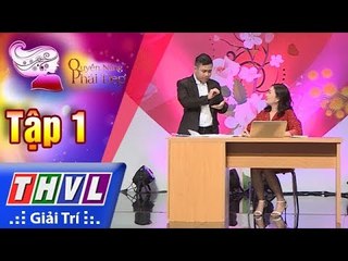 THVL | Quyền năng phái đẹp 2018 - Tập 1[1]: Đối phó việc gạ tình