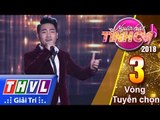 THVL | Người hát tình ca Mùa 3 - Tập 3[8]: Duyên kiếp - Tạ Đình Nguyên