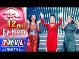 THVL | Gia đình nghệ thuật - Tập 12: MV Kỷ Niệm