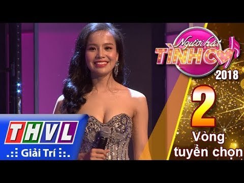 THVL | Người Hát Tình Ca Mùa 3 – Tập 2[2]: Nếu Em Được Lựa Chọn – Top 7 Thí Sinh