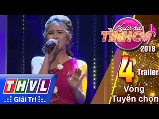 THVL | Người hát tình ca Mùa 3 - Tập 4: Vòng tuyển chọn - Trailer