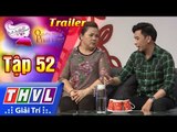 THVL | Quyền năng phái đẹp - Tập 52: Duyên ngầm - Trailer