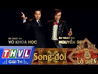 THVL | Kỳ tài lộ diện Mùa 2 - Tập 8[5]:  Ảo thuật gia Võ Khoa Học, Ảo thuật gia Nguyễn Sen
