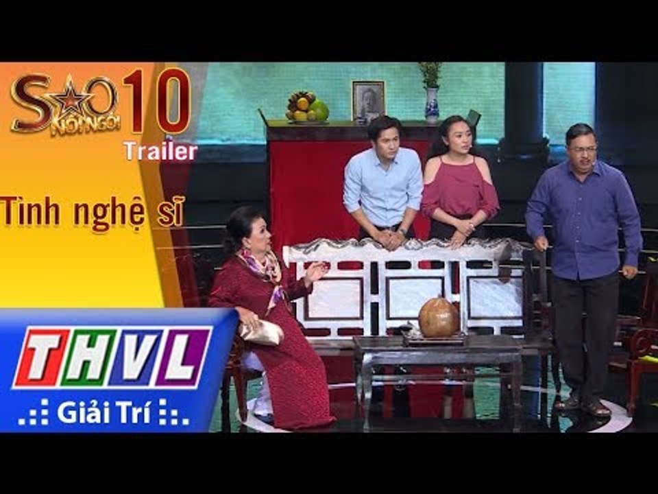 THVL | Sao nối ngôi Mùa 3 - Tập 10: Tình nghệ sĩ - Trailer