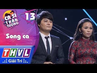 THVL | Ca sĩ thần tượng - Tập 13[2]: Một Cõi Đi Về - Hoài Lê, Ánh Nguyệt
