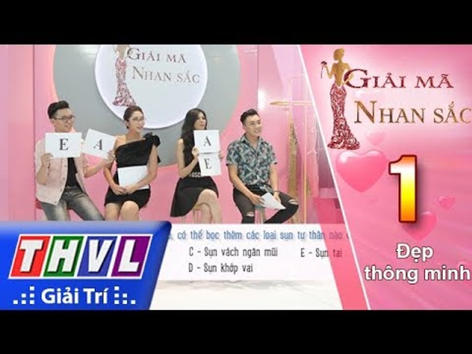 THVL | Giải mã nhan sắc - Tập 1| Vòng 2: Đẹp thông minh