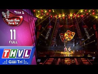 THVL | Tuyệt đỉnh song ca Mùa 3 - Tập 11: Vòng chinh phục