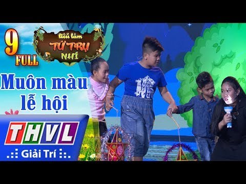 THVL | Tiếu lâm tứ trụ nhí Mùa 2 – Tập 9: Muôn màu lễ hội