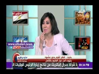 عضو لجنة دفاع النواب : دعم " إسرائيل و تركيا و إيران " لسياسة قطر الإرهابية