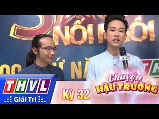 THVL | Chuyện hậu trường - Kỳ 32
