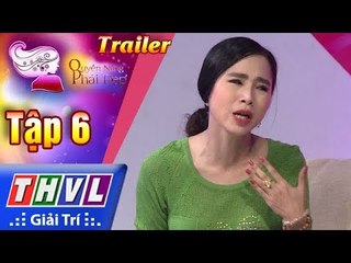 THVL | Quyền năng phái đẹp 2018 - Tập 6: Khi con yêu sớm - Trailer