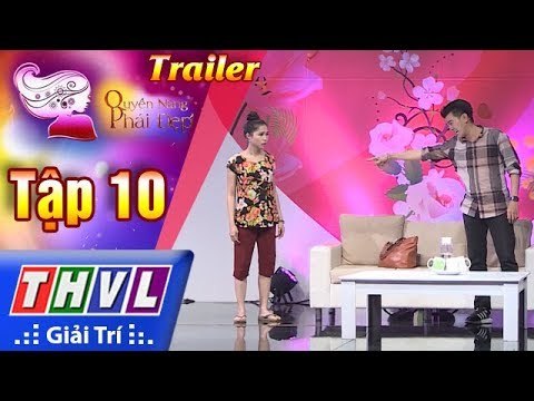 THVL | Quyền năng phái đẹp 2018 - Tập 10: Trang phục ở nhà có nên mặc ra đường? - Trailer