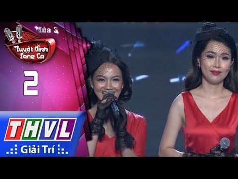 THVL | Tuyệt đỉnh song ca Mùa 3 - Tập 2[5]: Chuyến Tàu Hoàng Hôn – Khánh Linh, Thanh Nhị