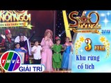 THVL | Sao nối ngôi - Phiên bản thiếu nhi Mùa 2: Tập 3: Khu rừng cổ tích