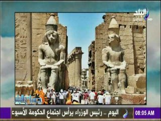 صباح البلد| بشرة خير.. السياحة المصرية تعود إلى سابق عهدها