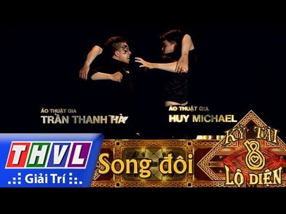 THVL | Kỳ tài lộ diện Mùa 2 - Tập 8[3]: Ảo thuật gia Trần Thanh Hà, Ảo thuật gia Huy Michael