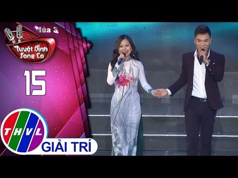 THVL | Tuyệt Đỉnh Song Ca Mùa 3 - Tập 15[4]: Tình ca - Minh Tuyết, Quang Lê, Hà My, Duy Đạt
