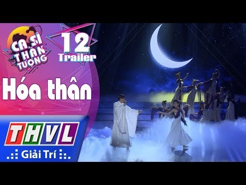 THVL | Ca sĩ thần tượng - Tập 12: Vòng hóa thân - Trailer