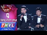 THVL | Tuyệt đỉnh song ca Mùa 3 - Tập 9[2]: Tình Đời, Không Còn Nhớ Người Yêu - Minh Trí, Văn Nghị