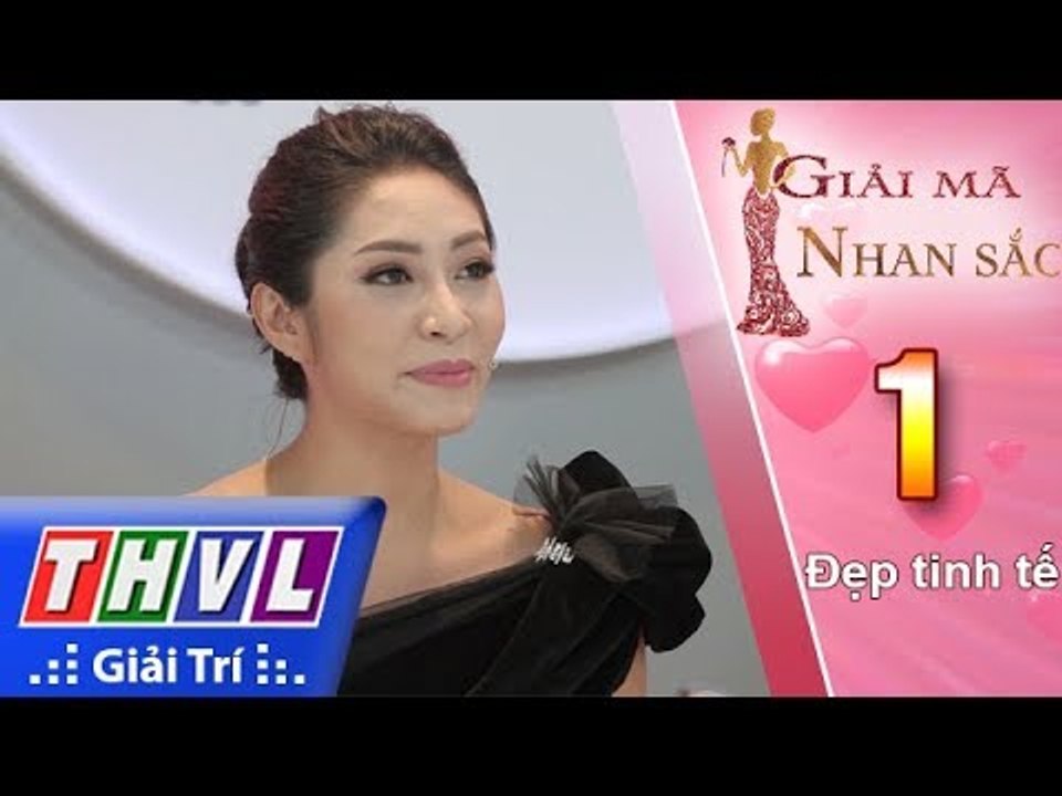 THVL | Giải mã nhan sắc - Tập 1| Vòng 1: Đẹp tinh tế