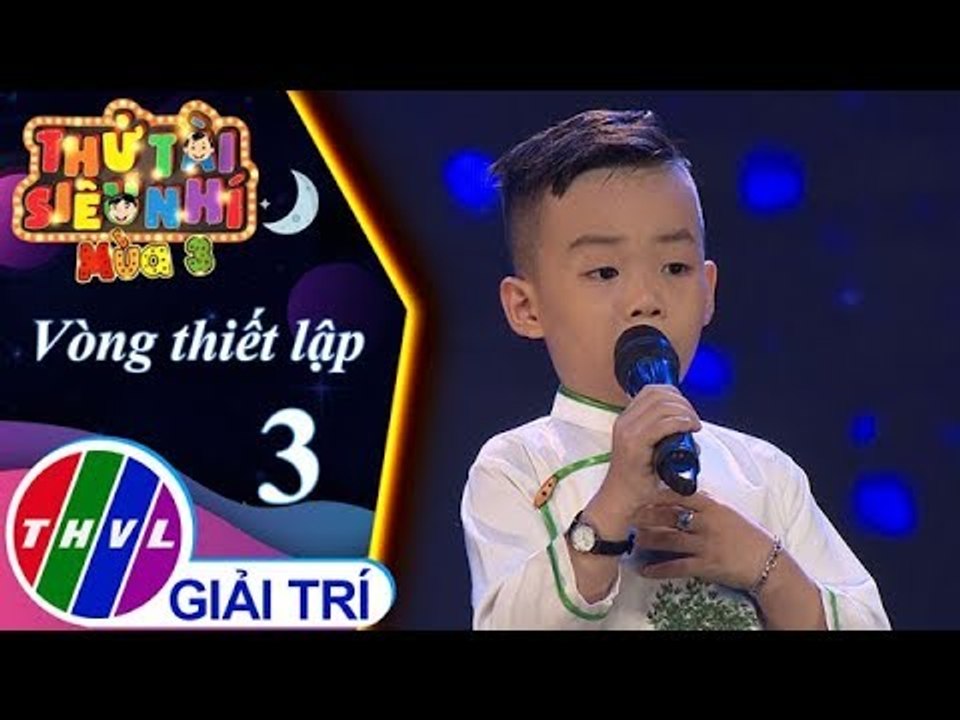 THVL | Thử tài siêu nhí Mùa 3 - Tập 3[4]: Đứa bé - Nguyễn Hoàng Minh Trí
