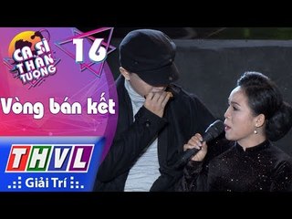 THVL | Ca sĩ thần tượng - Tập 16[4]: Tango dĩ vãng - Ánh Nguyệt