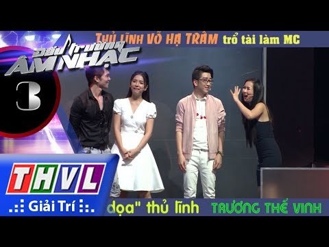THVL | Đấu trường âm nhạc: Thủ lĩnh VÕ HẠ TRÂM trổ tài làm MC hù dọa thủ lĩnh TRƯƠNG THẾ VINH