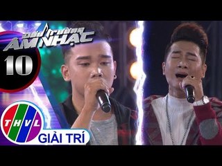 THVL | Đấu trường âm nhạc - Tập 10[1]: Phía sau một cô gái - Hữu Tánh, Lê Huy