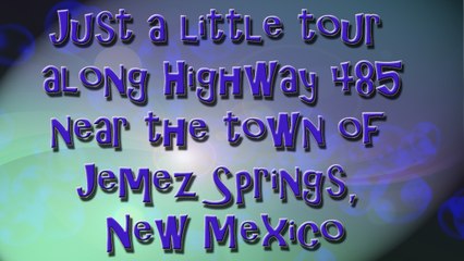 Highway 485 Near Jemez Springs & Gilman, New Mexico: Driving Tour & Pictures