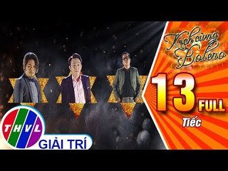 THVL | Kịch cùng Bolero Mùa 2 - Tập 13 FULL: Tiếc
