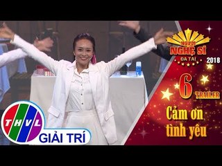 THVL l Người nghệ sĩ đa tài 2018 - Tập 6: Cảm ơn tình yêu - Trailer