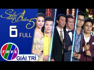 THVL | Solo cùng Bolero Mùa 5 - Tập 6 FULL