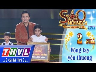 THVL | Sao nối ngôi - Phiên bản thiếu nhi Mùa 2: Tập 2 - Vòng tay yêu thương