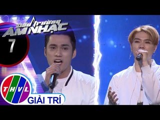 THVL | Đấu trường âm nhạc - Tập 7[1]: Đêm trăng tình yêu – Ngọc Sơn, Hồng Phú