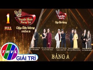 THVL | Tuyệt Đỉnh Song Ca – Cặp Đôi Vàng - Mùa 3:  Tập 1