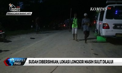Padahal Sudah Dibersihkan, Lokasi Longsor di Labuan Bajo Masih Sulit Dilalui