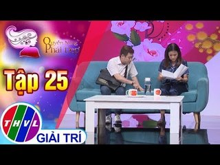 THVL | Quyền năng phái đẹp 2018 - Tập 25[1]: Cảnh giác với chiêu lừa tâm lý