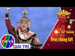 THVL l Người nghệ sĩ đa tài 2018 - Tập 13: Đêm chung kết - Trailer