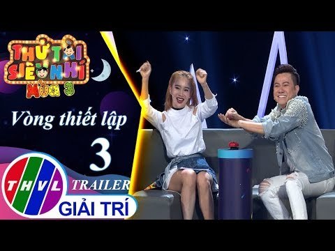 THVL | Thử tài siêu nhí Mùa 3 - Tập 3: Vòng thiết lập | Trailer