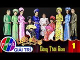 THVL | Lô tô show - Gánh hát ngàn hoa | Tập 1: Giới thiệu Đoàn Dòng Thời Gian