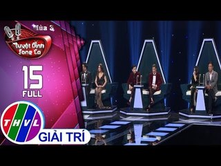 THVL | Tuyệt Đỉnh Song Ca Mùa 3 - Tập 15: Đêm chung kết