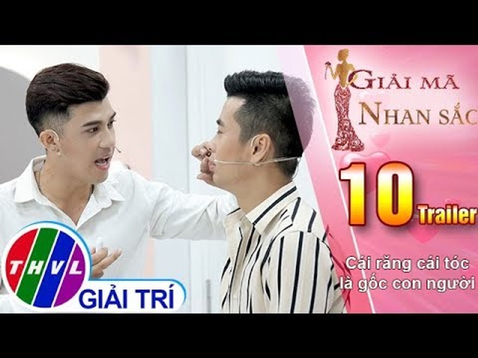 THVL | Giải mã nhan sắc - Tập 10: Cái răng cái tóc là gốc con người - Trailer