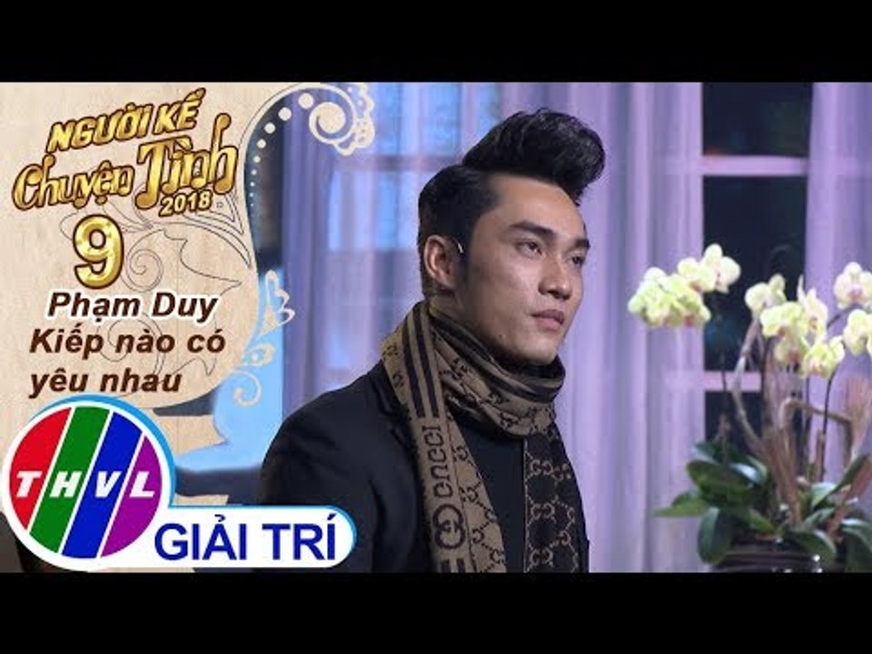 THVL | Người kể chuyện tình Mùa 2 – Tập 9[3]: Tình hờ - Nguyễn Ngọc Sơn