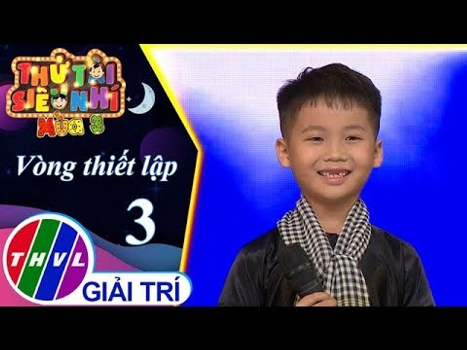 THVL | Thử tài siêu nhí Mùa 3 - Tập 3[7]: Về miền tây - Nguyễn Tấn Tài