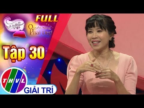THVL | Quyền năng phái đẹp 2018 - Tập 30 FULL: Chi tiêu dịp tết