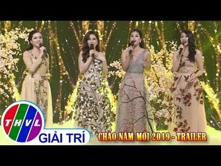 THVL | Chào năm mới 2019: Xuân muôn phương - Trailer